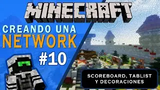 Creando una NETWORK de Minecraft desde Cero - Scoreboard, Tablist y Decoraciones - Parte 10
