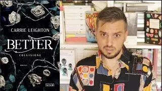 #LibroTRASH: Carrie Leighton - Better. Collisione (Il peggior libro del 2022) - PARTE 3/4