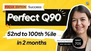Conquering GMAT Focus Quant: Maria's Journey to a Perfect Q90 Score