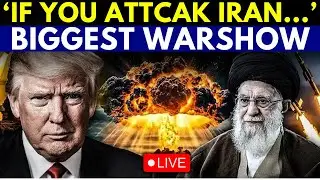 Iran-US Tensions LIVE: Iran Warns Any Attack On Khamenei Would Be Treated As War With US | Live