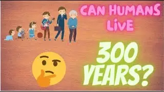 Can humans live 300 years?😳 |Maximum lifespan of humans |Era of programming