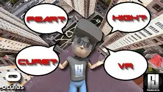 Can 'Virtual Reality' cure your FEARS? #VR // Oculus Rift // Oculus Rift S // GTX 1060 (6GB)