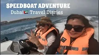 DUBAI 🇦🇪 SPEED BOAT ADVENTURE || Dubai Diaries || WanderMai