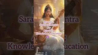 Chant this Mantra for Knowledge, Wisdom & Success🕉️✨| Saraswati Namastubhyam Varade Kamarupini🙏🏻