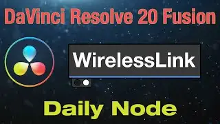 Узел беспроводной связи DaVinci Resolve 20 Fusion