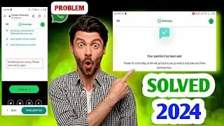Contact whatsapp support something went wrong please wait and try again