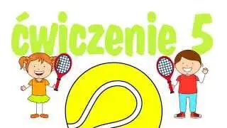 Tenis dla dziecka - 5 ćwiczeń