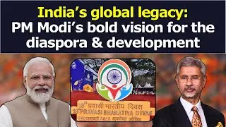 India&rsquo;s global legacy: PM Modi&rsquo;s bold vision for the diaspora & development | #PravasiBharatiyaDivas