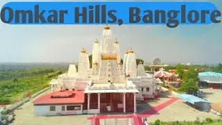OMKAR HILLS | 12 JYOTIRLINGA TEMPLE | ONE DAY VISIT PLACES NEAR BANGLORE | Om namah shivaya