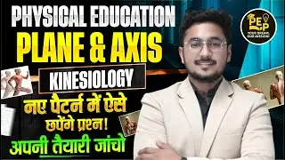 Physical Education Plane & Axis | Kinesiology Important Questions | PTI Exam 2026 | By Ashish Mehta