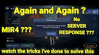 again and again MIR4 no server response cant log-in | Simple way i solve this problem