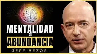 🧠 APRENDE C&oacute;mo Jeff Bezos Usa la MENTALIDAD de ABUNDACIA a su FAVOR | ESTRATEGIAS GANADORAS!!