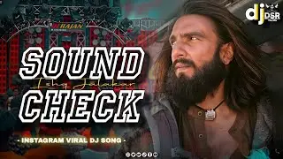 SOUND CHECK 🥵 | ISHQ JALAKAR ❣️| DHURANDHAR ❣️| REMIX BY -DSR IN THE MIX 🔥