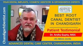 Best Root Canal Dentist Chandigarh | 5 star ⭐️ International patient review  | Australia