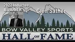 Glen Sather - Bow Valley Sports Hall of Fame 2022 Inductee