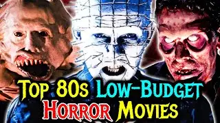 12 GREAT Low Budget 80s Horror Movies That You Should Watch Once in Your Life &mdash; Explored