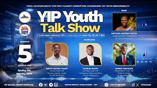 YIP Youth Talk Show - Episode 5 (Season 1): Fight against Corruption, Gov't or Youth Responsibility