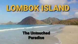 Lombok Island The Untouched Paradise 🇮🇩🇮🇩🇮🇩🇮🇩 #LombokIsland