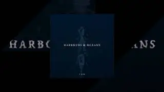 Harbours & Oceans - Tow Pt.2