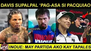 PACQUIAO ang Tanging Pag-asa ni Davis para Kumita | INOUE Minaliit mga PINOY!