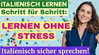 Italienisch für Anfänger: Einfache Sätze Schritt für Schritt lernen!