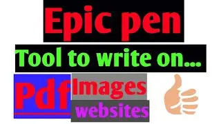 Epic pen:tool to write on pdf ||desktop ||images ||websites ||highlighting tool ||maths by Zahfran