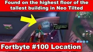 Fortnite Fortbyte #100- Found on the Highest Floor in the Tallest Building in Neo Tilted!