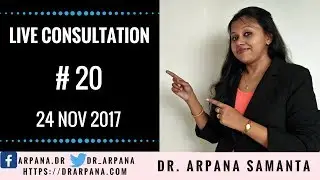 Live Homeopathic Consultation Session #20 : 24 Nov 2017