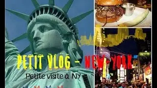 Petit Vlog express &agrave; New-York - Petite visite express dans New-york - Short visit in New-York