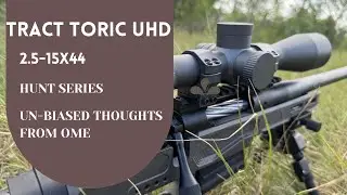 TRACT Toric Optics UHD 2.5-15x44 - IS IT WORTH IT?!