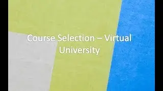 Course Selection VU - Virtual University
