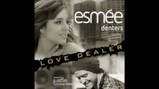 Esm&eacute;e Denters ft. Justin Timberlake - Love Dealer