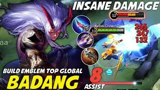 8 ASSIST + MEGA KILL !! Gameplay Badang Solo Rank  Build Emblem Top Global Insane Damage Easy Game