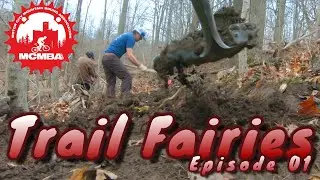 How mountain bike trails are made | MCMBA Trail Fairies | Episode 01
