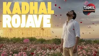 Kadhal Rojave | Instrumental