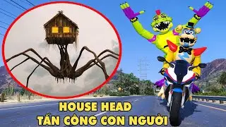 GTA 5 HOUSE HEAD Quỷ Đầu Nhà Xuất Hiện Đi Săn Con Người Vào Ban Đêm Bất Ngờ Gặp Được FREDDY Và MONTY