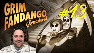 What the Forklift?! - Grim Fandango Remastered Blind Playthrough - Part 13