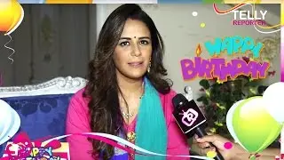 Mona Singh Celebrates Her Birthday With Telly Reporter | Exclusive