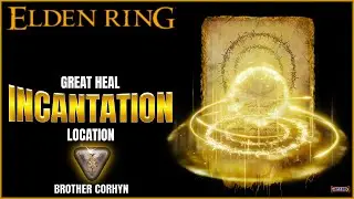 Elden Ring | Great Heal Incantation Location
