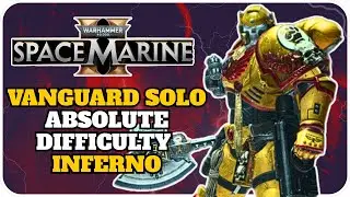 Space Marine 2 Solo Vanguard run on Absolute Difficulty Challange