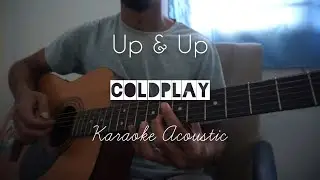 Up & Up - Coldplay | karaoke acoustic + lyrics