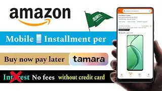 Amazon installment plan in saudi arabia | how to buy mobile on installment from amazon in saudi arab