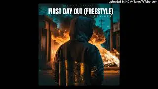 Don.Ups - First Day Out (Freestyle)