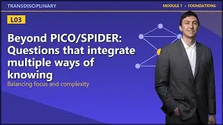 Transdisciplinary&nbsp;Research&nbsp;Paradigms&nbsp;Explained&nbsp;- Module 1 Lesson 3
