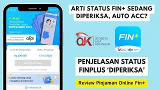 Finplus Sedang Diperiksa, Apakah Sudah Pasti ACC? Berapa Lama Selesainya? ✅
