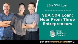 SBA 504 Loan: A Story of Three Entrepreneurs