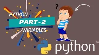 Variables in Python|| How To Take Input from User || Types of Variables In Python || Part 4