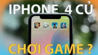 TEST GAME IPHONE 11: SAU 6 NĂM RA MẮT GIÁ CỰC RẺ - CÒN ỔN KHÔNG !!