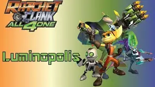 Ratchet & Clank: All 4 One: Luminopolis