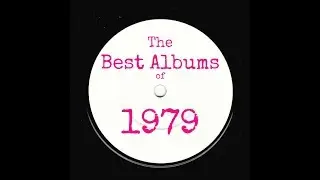1979 - Music's Greatest Year, 40 years later